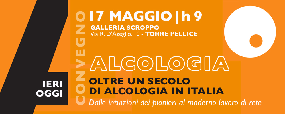 Oltre un secolo di alcologia in Italia, dalle intuizioni dei pioneri al moderno lavoro di rete