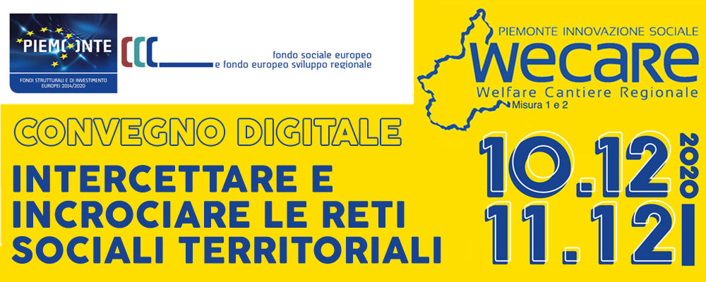 CONVEGNO DIGITALE WE CARE:  Intercettare e incrociare le reti sociali e territoriali