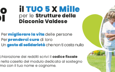 Il tuo 5xMille alla Diaconia Valdese: Un pezzo di Noi