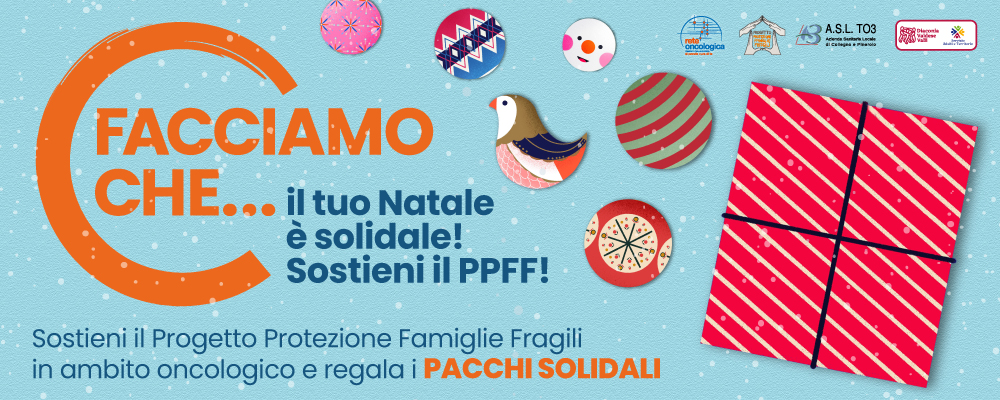 Facciamo che…il tuo natale è solidale! Sostieni il PPFF!