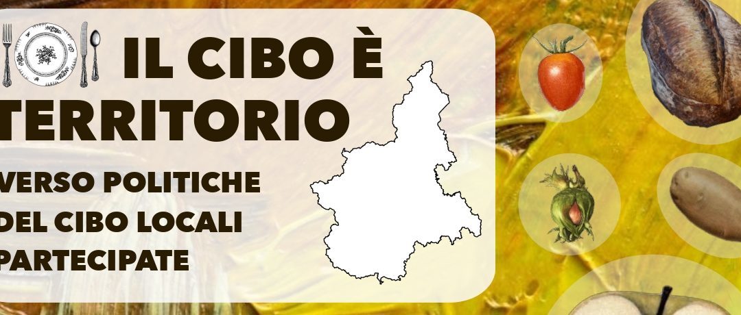 CS Regione Piemonte- Il cibo è territorio. Verso politiche del cibo partecipate