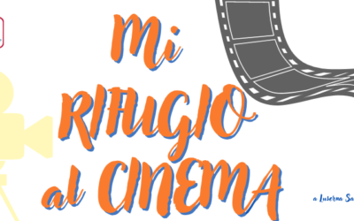 Una nuova estate con “Mi Rifugio al Cinema”