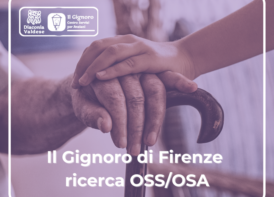 Il Gignoro di Firenze ricerca OSS/OSA