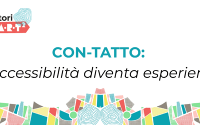 CON-TATTO: l’accessibilità diventa esperienza
